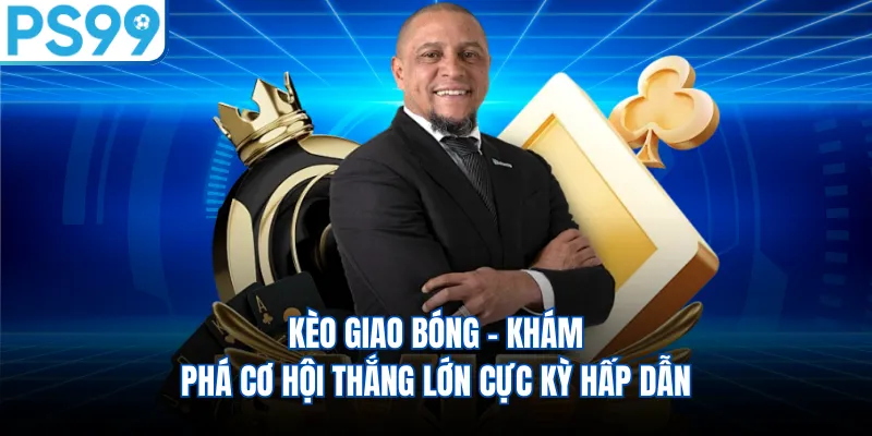 Kèo giao bóng