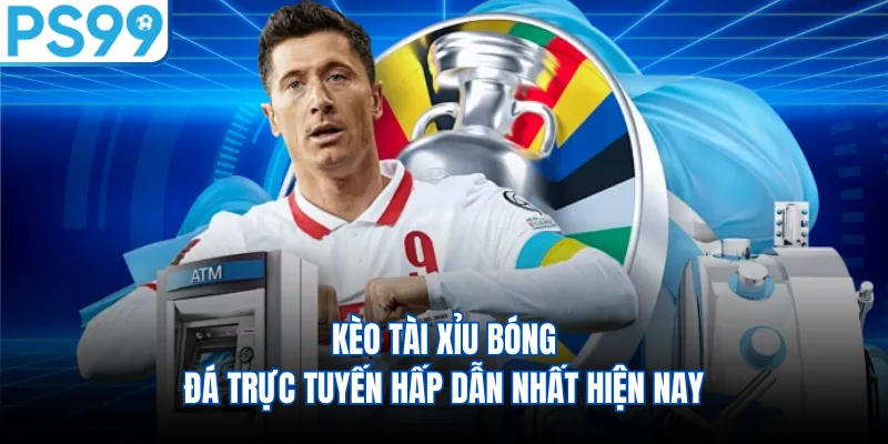 Kèo tài xỉu bóng đá