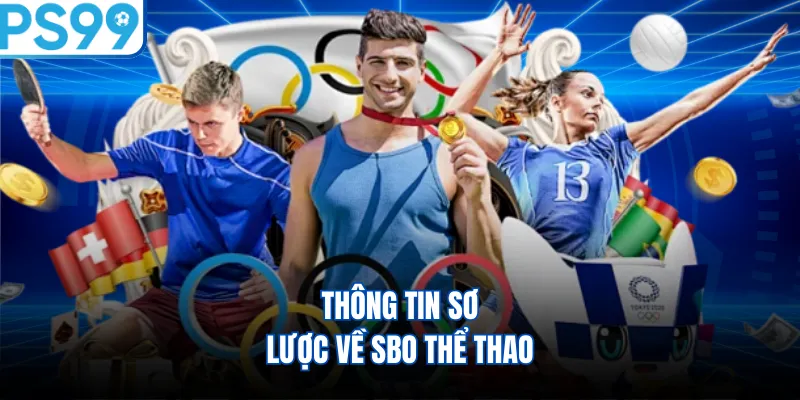 Thông tin sơ lược về SBO thể thao